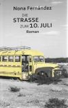 Fernández, Die Strasse zum 10. Juli