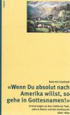 Lienhard, Wenn du absolut nach Amerika willst.
