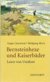 Grambow/Müns, Bernsteinhexe und Kaiserbäder.