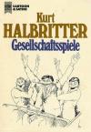 Halbritter, Gesellschaftsspiele.