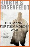 Hjorth_Rosenfeldt, Der Mann der kein Mörder war