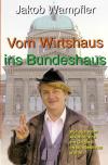 Wampfler, Vom Wirtshaus ins Bundeshaus