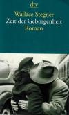 Stegner, Zeit der Geborgenheit.