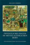 Gerber, Öffentliches Bauen im Mittelalterlichen Bern