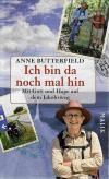 Butterfield, Ich bin da noch mal hin