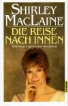 MacLaine, Die Reise nach innen.
