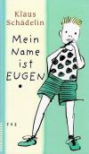 Schädelin, Mein Name ist Eugen (2)