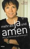 Kässmann, Mehr als Ja und Amen