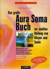 Senser-Lang, Das Aura Soma Buch.