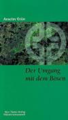 Grün, Der Umgang mit dem Bösen