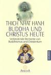 Hanh, Buddha und Christus heute